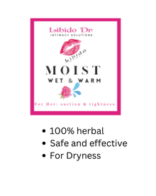 MOIST - wet & warm ( for vaginal dryness)
